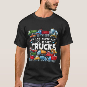 You Can Never Have Too Many Trucks Boys Constructi T-Shirt