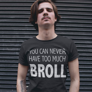 You Can Never Have Too Much BROLL Videographer T-Shirt