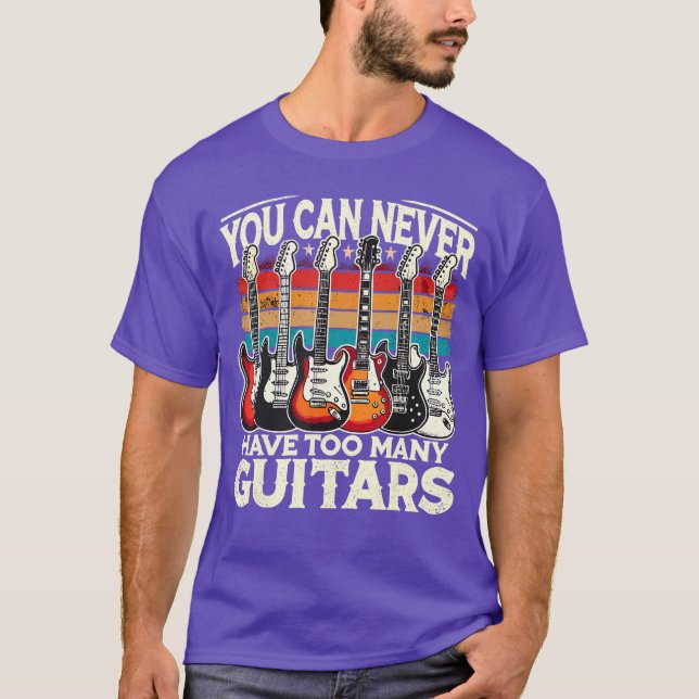 You Can Never Haveoo Many Guitars Music Guitar boy T-Shirt (Front)