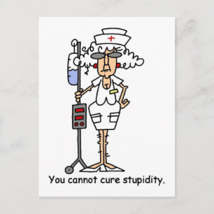 You can not cure stupidity! postcard