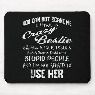 You Can Not E Me I Have Crazy Ie Funny Gift Vintag Mouse Pad
