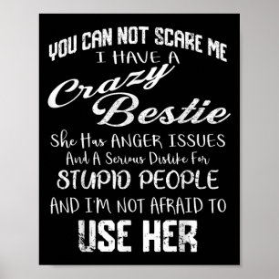 You Can Not E Me I Have Crazy Ie Funny Gift Vintag Poster