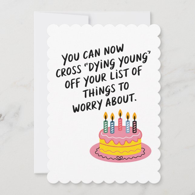 You Can Now Cross Dying Young Funny Old Age Birth Holiday Card (Front)