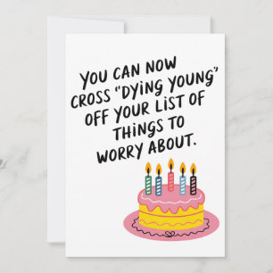 You Can Now Cross Dying Young Funny Old Age Birth Invitation