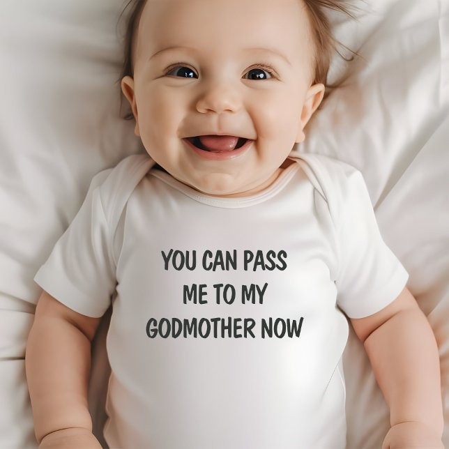 You Can Pass Me to My Godmother Now Baby Bodysuit (Creator Uploaded)