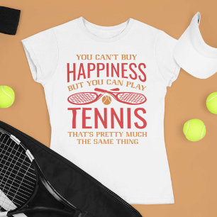 You Can Play Tennis T-Shirt
