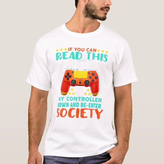 You Can Read This Funny Video T-Shirt (Front)