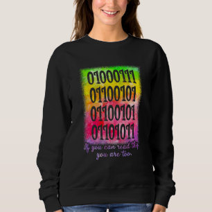 You Can Read This Youre Too Binary Code Programmer Sweatshirt