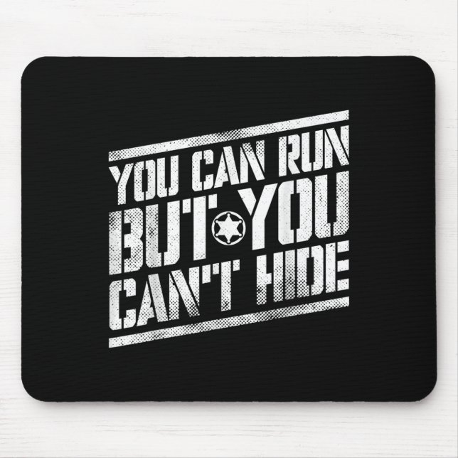 You Can Run But You Can't Hide Bounty Hunter  Mouse Pad (Front)