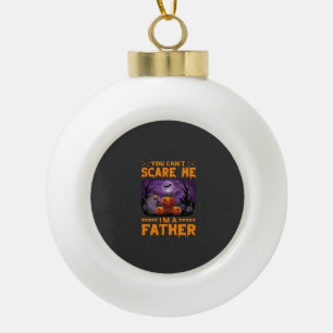 You Can Scare Me Father Halloween Pumpkins Graveya Ceramic Ball Christmas Ornament
