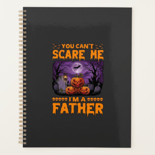 You Can Scare Me Father Halloween Pumpkins Graveya Planner