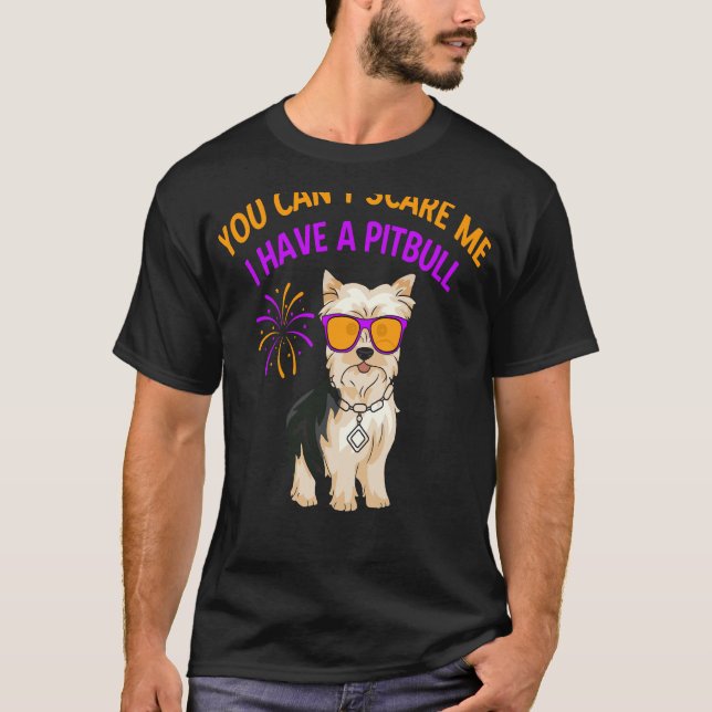 You Can Scare Me I Have A Pitbull T-Shirt (Front)