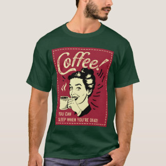 You can Sleep Coffee Addict Gift vintage T-Shirt