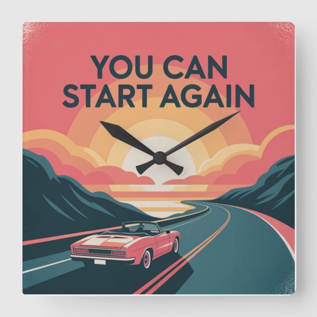 You Can Start Again Square Wall Clock (Front)