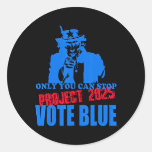 You Can Stop Project 2025 Anti-trump Vote Blue Classic Round Sticker
