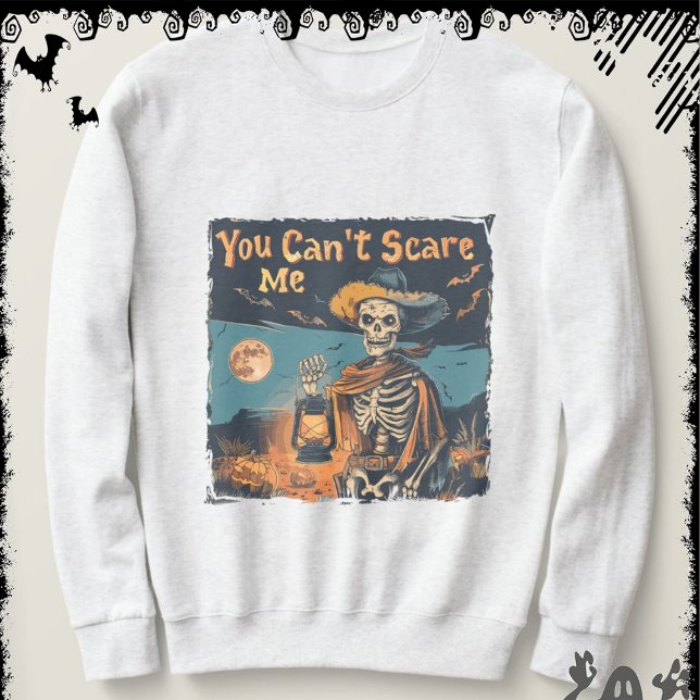 You Can’t Scare Me | ExDesigner | Halloween Sweatshirt (Creator Uploaded)