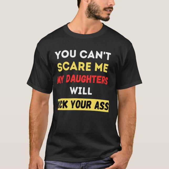You Can T Scare Me For Fathers And Mothers From Da T-Shirt (Front)
