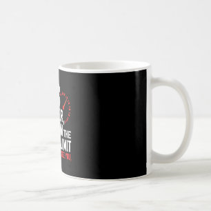 You Can&#; t Scare Me I Have Three Daughters And A Coffee Mug
