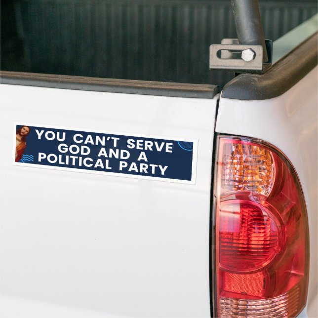 You Can’t Serve God – Catholic Bumper Sticker (On Truck)