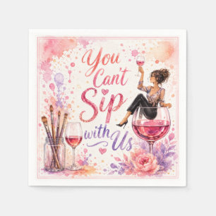 You Can’t Sip with Us Watercolor Paint & Sip Party Napkin