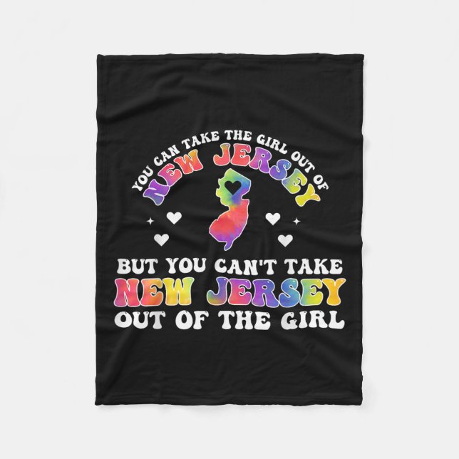 You Can’t Take New Jersey Out Of The Girl Fun Tie- Fleece Blanket (Front)