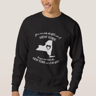You Can Take The Girl Out New York Of But You Can' Sweatshirt