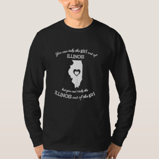 You Can Take The Girl Out Of Illinois But You Can' T-Shirt