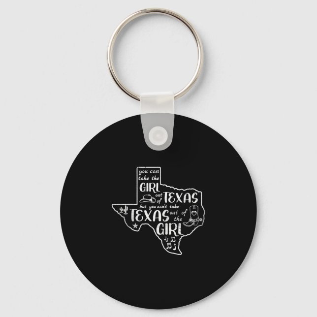 You Can Take The Girl Out Of Texas But Can't Home  Key Ring (Front)
