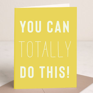 You can totally do this!   Modern Fun Yellow Quote Card