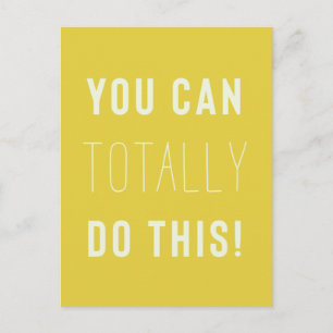 You can totally do this! Modern Fun Yellow Quote Postcard