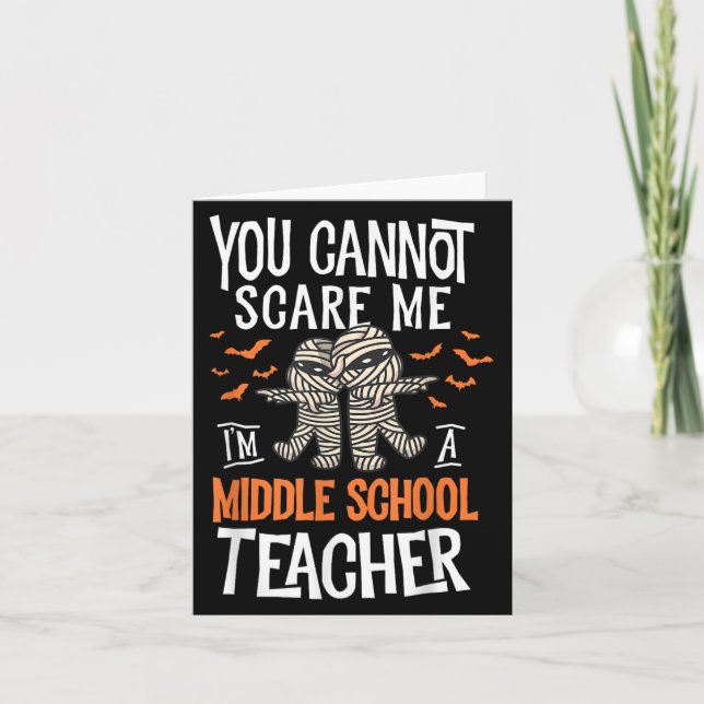 You Cannot E Me I'm A Middle School Teacher Hallow Card (Front)