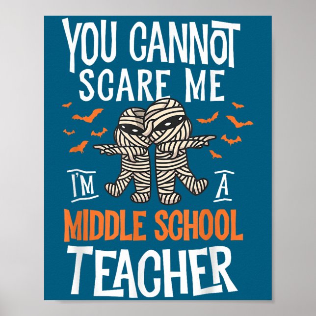 You Cannot E Me I'm A Middle School Teacher Hallow Poster (Front)