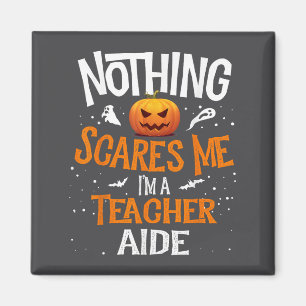You Cannot E Me I'm A Teacher Aide Halloween Men W Magnet