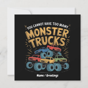 You Cannot Have Too Many Monster Trucks Invitation