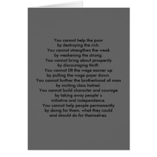 You cannot help the poor by destroying the rich...