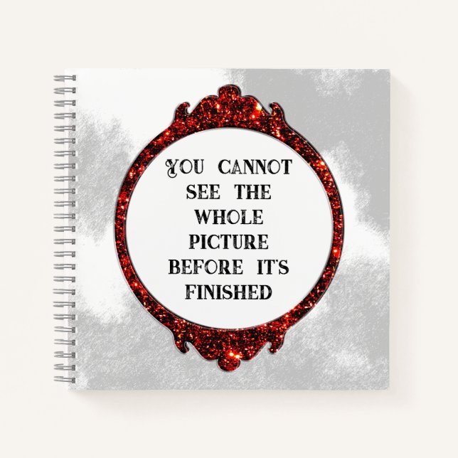 You Cannot See The Whole Picture Inspirational Notebook (Front)
