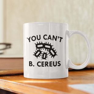 You Can't B. Cereus Coffee Mug