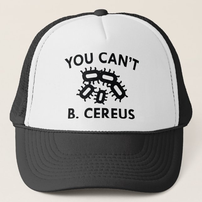 You Can't B. Cereus Trucker Hat (Front)