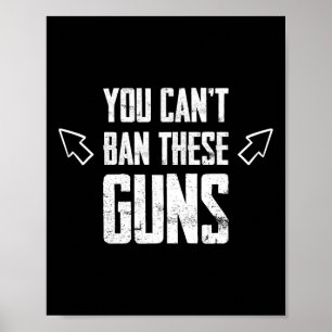 You Can't Ban These Guns Anti Democrat Funny Gym W Poster