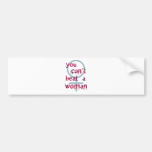 You Can't Beat a Woman Bumper Sticker