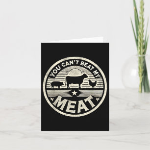You Cant Beat My Meat Shirt Funny Bbq B-b-q Barbec Card