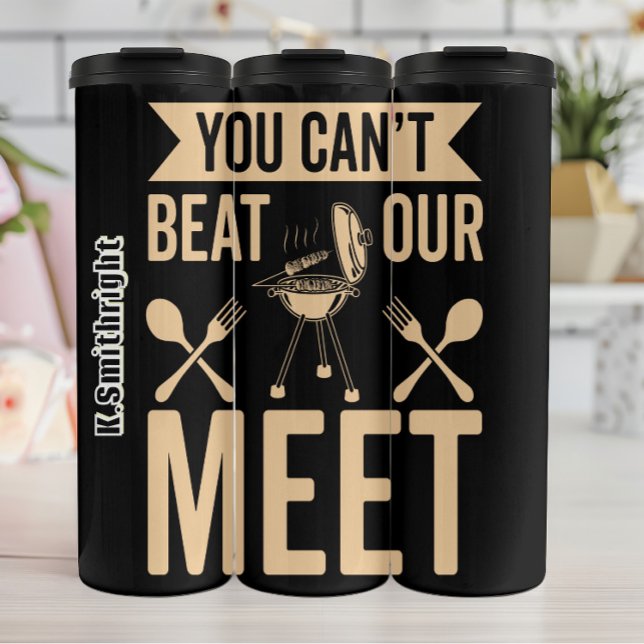 You Can't Beat Our Meat Thermal Tumbler (Creator Uploaded)