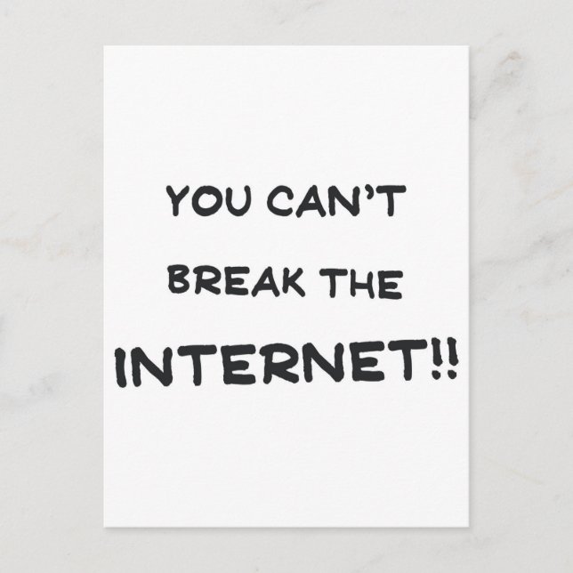 You can't break the internet postcard (Front)