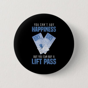 You Cant Buy Happiness But You Can Buy A Lift P 6 Cm Round Badge