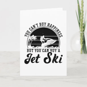 You Can't Buy Happiness Jet Skiing Jet Ski Rider Card