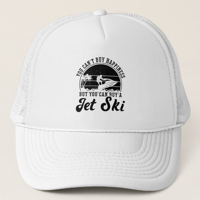 You Can't Buy Happiness Jet Skiing Jet Ski Rider Trucker Hat (Front)