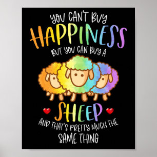 You Can't Buy Happiness You Can Buy Sheep Poster