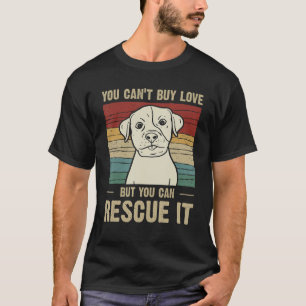 You Can't Buy Love But You Can Rescue It Pitbull V T-Shirt