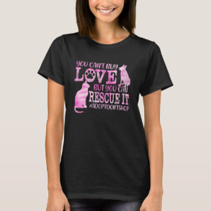 You Can't Buy Love Tie Dye But You Can Rescue It D T-Shirt