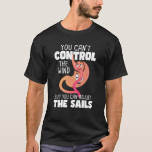 You Can't Control The Wind Gastric Sleeve Surgery T-Shirt